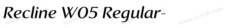 Recline W05 Regular字体转换 Recline W05 Regular字体转换